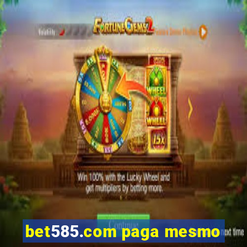 bet585.com paga mesmo